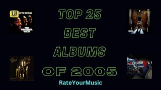 Top 25 Best Albums of 2005 from RateYourMusic [upl. by Haliek]