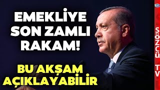 Erdoğan Bu Akşam Emekliye Zam Müjdesini Açıklayabilir İşte Son Rakam Seçim Zammı [upl. by Hakaber985]