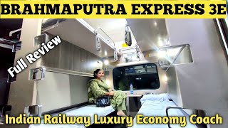 LUXURIOUS INDIAN RAILWAY COACH  BRAHMAPUTRA EXPRESS 3E  FULL REVIEW [upl. by Acirederf]