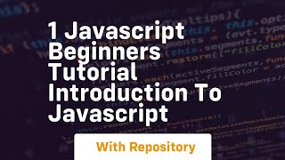 1 javascript beginners tutorial introduction to javascript [upl. by Ahseinaj733]