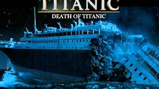 Titanic Soundtrack  Death of Titanic [upl. by Ardnovahs462]