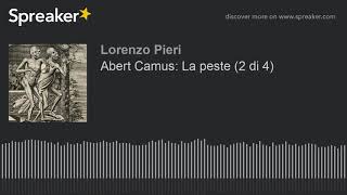 Abert Camus La peste 2 di 4 [upl. by Nguyen793]