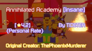 Annihilated Academy Insane ⭐42 Personal Rate By TIDETER  FE2CM Auto [upl. by Enaled]