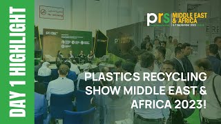 Plastics Recycling Show MEampA  Day 1 Highlights [upl. by Simonetta]