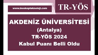 Akdeniz Üniversitesi Antalya TRYÖS 2024 Kabul Puanı Belli Oldu [upl. by Dnaloy20]