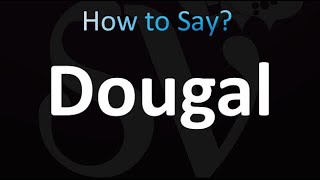 How to Pronounce Dougal Scottish [upl. by Marva]