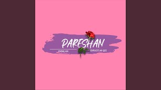 Pareshan [upl. by Liw472]