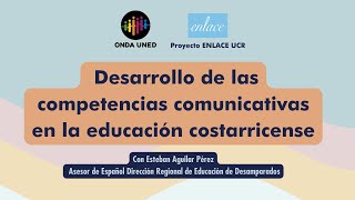 Proyecto Enlace  Desarrollo de las competencias comunicativas en la educación costarricense [upl. by Fortune]