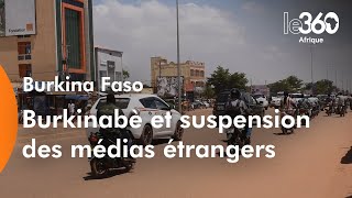 Suspension de médias étrangers les Burkinabè justifient [upl. by Eibloc386]