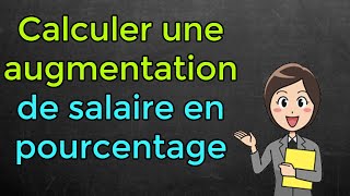 Comment calculer une augmentation de salaire en pourcentage [upl. by Aisat281]