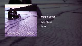 Iwan Rheon  Magic Seeds  Official Audio [upl. by Ellerahc75]