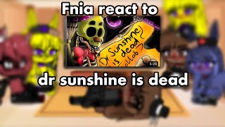 Fnia react to dr sunshine is dead  Фниа реакция  Gacha clubGC  FnafFnia  🇷🇺🇺🇸 [upl. by Elleunamme]