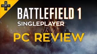 Battlefield 1 REVIEW  Why Is the Campaign so Bad [upl. by Schou]