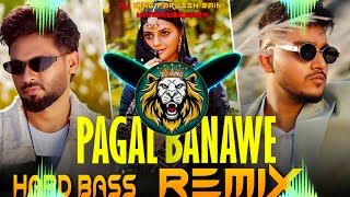 Pagal Banawe Dj Remix  Hard Bass  High Vibration Mix  Dj Parveen Saini Mahendergarh [upl. by Cuttie]