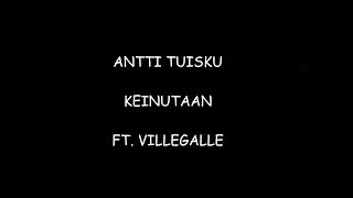 Antti Tuisku  Keinutaan ft VilleGalle sanat [upl. by Aivad62]