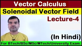 Vector Calculus  Solenoidal Vector Field in Hindi [upl. by Rafaelita]