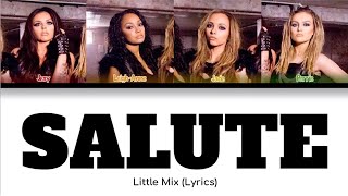 Little Mix  Salute Lyrics [upl. by Baun]