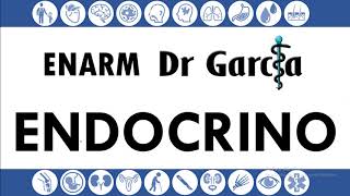 Endocrino para el ENARM  Dr Garcia [upl. by Allix]