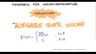 Aufgabe der Woche  Stetigkeit partielle und totale Diffbarkeit sowie Richtungsableitungen [upl. by Yrakcaz]