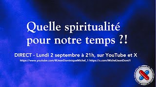 Quelle spiritualité pour notre époque   émission réenregistrée [upl. by Nedearb]