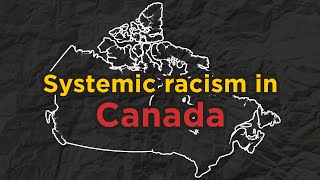 What systemic racism in Canada looks like [upl. by Vaientina56]