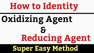 How to Identify Oxidizing Agent and Reducing Agent  Trick to Identify Oxidizing Reducing Agent [upl. by Latsyrhc534]