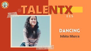 TalentX Ep6  Ishita Bhaya  Dancing [upl. by Bogoch]