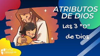 Atributos 7  Las 3 quotOquot de Dios explicación para niños [upl. by Leverick269]