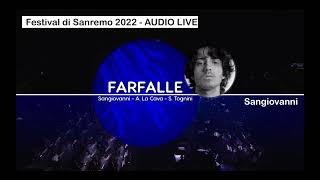 Farfalle Canta Sangiovanni Festival di Sanremo 2022  AUDIO LIVE [upl. by Nongim544]