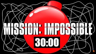 30 Minute Timer Bomb MISSION IMPOSSIBLE 💣 [upl. by Eesac]