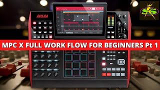 The MPC X Full WorkFlow for Beginners Pt 1 [upl. by Vally328]