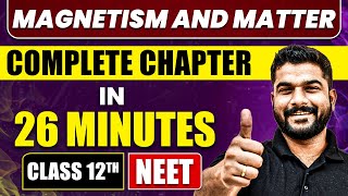 MAGNETISM AND MATTER in 26 Minutes  Full Chapter Revision  Class 12th NEET [upl. by Nahttam]