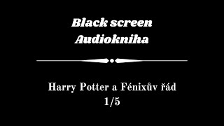 Harry Potter  Audiokniha  Fénixův řád 15  Dark Screen [upl. by Iline]