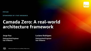 AWS reInvent 2022  Camada Zero A realworld architecture framework PRT268 [upl. by Vaden]