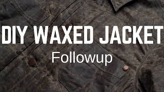 DIY Waxed Jacket Followup [upl. by Dore]