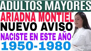 🎉SI NACISTE 19501980💥 FELICIDADES NUEVO APOYO🙏 ARIADNA MONTIEL PENSIÓN BIENESTAR 6000 REGISTRO [upl. by Eicaj]