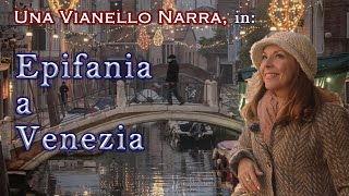 Epifania a Venezia  Una Vianello narra [upl. by Kliman]