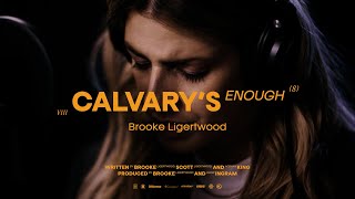 Brooke Ligertwood  Calvary’s Enough Official Video [upl. by Anafetse677]