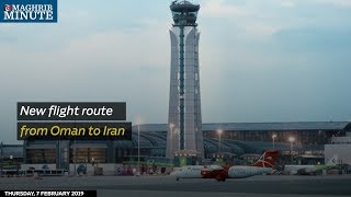 New flight route from Oman to Iran [upl. by Eenaej326]