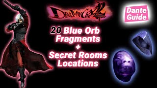 Dante DMC 2  All 20 Blue Orb Fragments amp Secret Room Locations HD [upl. by Eliot]