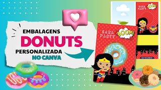 COMO FAZER EMBALAGEM PARA MINI DONUTS PERSONALIZADA NO CANVA I MOLDE GRÁTIS [upl. by Kalila]