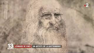 Léonard de Vinci un artiste de la gastronomie juin 2019 [upl. by Quirita738]