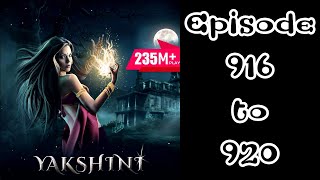 Yakshini episode 916 to 920 pocket fm story [upl. by Trill]