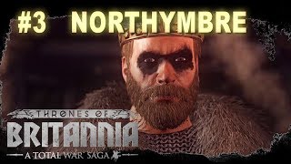 Thrones of Britannia  Northymbre Campaign 3 [upl. by Atina434]