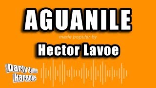 Hector Lavoe  Aguanile Versión Karaoke [upl. by Lyrad]