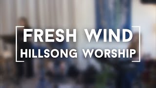 quotFresh Windquot  Hillsong Worship cover Lyrics [upl. by Dymphia]