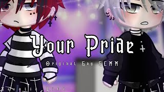 Your Pride  Original Gay GCMM  WARNING  Cussing  NO PART 2 [upl. by Sirc]