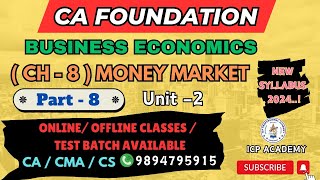 CA FOUNDATION ECONOMICS NEW SYLLABUS 2024  CH 8 MARKET MONEY  PART  8  UNIT 2 [upl. by Aroved643]