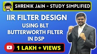 IIR Filter Design using BLT  Butterworth filter design in DSP [upl. by Kartis983]