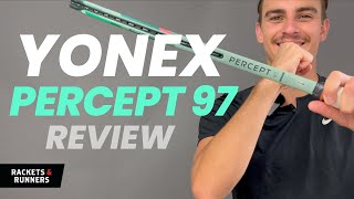 The Percept is AMAZING Yonex Percept 97 Review  Rackets amp Runners [upl. by Trilby]